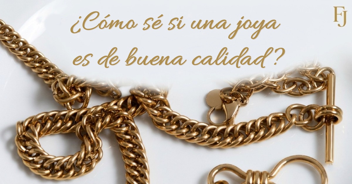¿Cómo sé si una joya es de buena calidad?