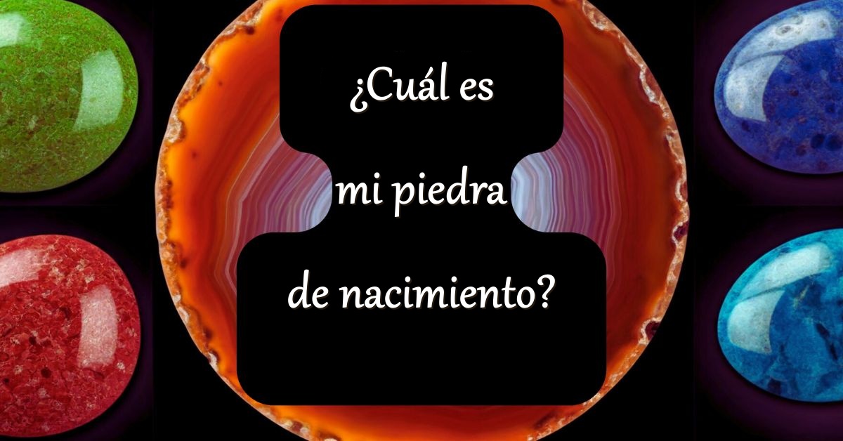 Cual Es Mi Piedra Segun Mi Mes De Nacimiento